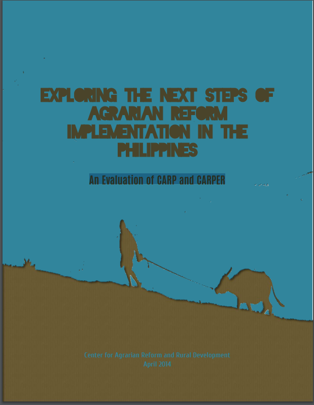 Exploring the next steps of agrarian reform implementation in the Philippines: An evaluation of CARP and CARPER